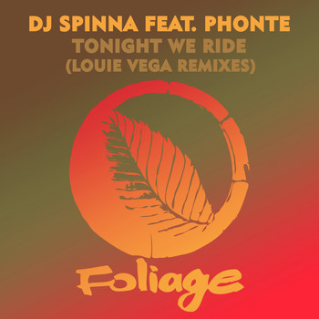 DJ Spinna - Tonight We Ride (Louie Vega Remixes)