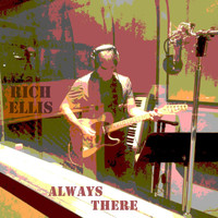 Rich Ellis - Always There