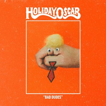 Holiday Oscar - Bad Dudes