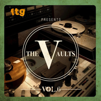 Various Artists - FTG Presents The Vaults Vol. 6
