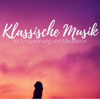 Classical Music for Relaxation and Meditation Academy - Klassische Musik für Entspannung und Meditation - Prime CD