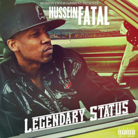 Hussein Fatal - Legendary Status (Explicit)