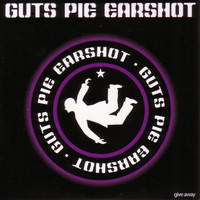 Guts Pie Earshot - Give Away