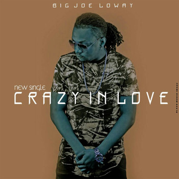 Big Joe - Crazy in love