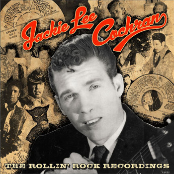 Jackie Lee Cochran - The Rollin' Rock Recordings