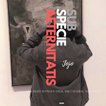 JoJo - SUB SPECIE AETERNITATIS