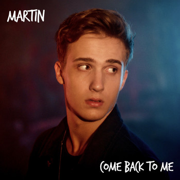 Martin - Come Back to Me