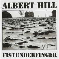 Albert Hill - Fistunderfinger
