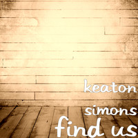 Keaton Simons - Find Us