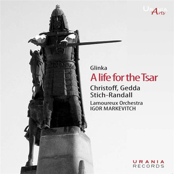 Boris Christoff / Nicolai Gedda / Lamoureux Orchestra / Igor Markevitch - Glinka: A Life for the Tsar