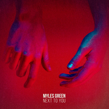 Myles Green - Next to You