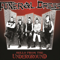 Funeral Dress - Hello from the Underground