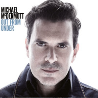 Michael McDermott - Out from Under