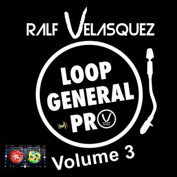 Ralf Velasquez - Loop General Pro, Vol. 3