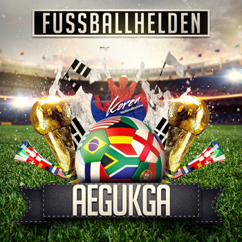 Fussballhelden - Aegukga (Korea Nationalhymne)