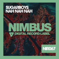 Sugarboys - Nah Nah Nah