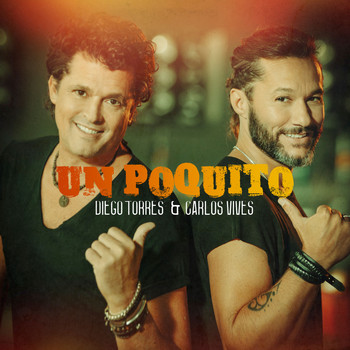 Diego Torres & Carlos Vives - Un Poquito