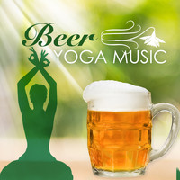 The Yoga Specialists - Beer Yoga Music - Relaxing Restorative Yoga Songs