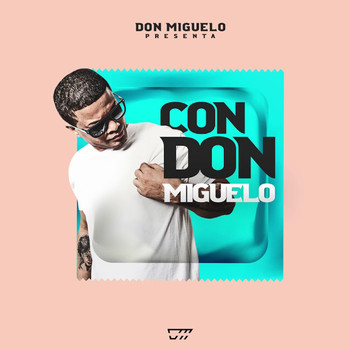 Don Miguelo - Con Don Miguelo (Explicit)
