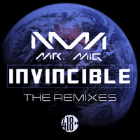 Mr. Mig - Invincible (The Remixes)