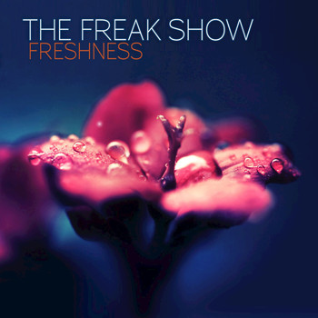 The Freak Show - Freshness