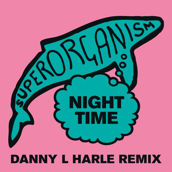 Superorganism - Night Time (Danny L Harle Remix)