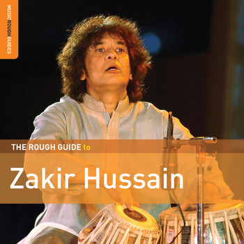 Zakir Hussain - Rough Guide To Zakir Hussain