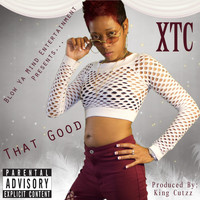 XTC - That Good (Explicit)