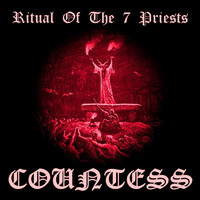 Countess - Ritual of the 7 Priests