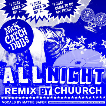 Nick Catchdubs - All Night (Chuurch Remix)