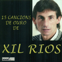 Xil Rios - 15 Cancions de Ouro
