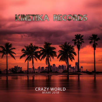 Various Artists - Crazy World: Miami 2018