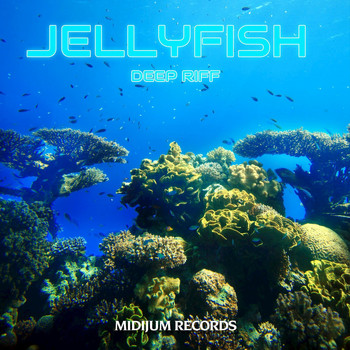 Jellyfish - Deep Riff