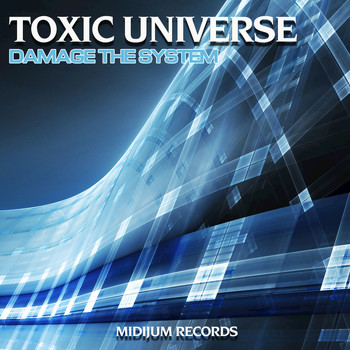 Toxic Universe - Damage the System