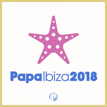 Various Artists - Papa Ibiza 2018