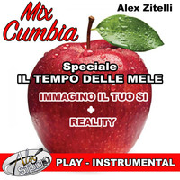Alex Zitelli - MIX CUMBIA (Speciale Il Tempo Delle Mele)