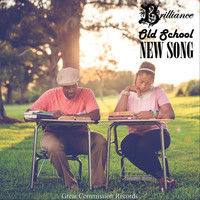 Brilliance - Old School New Song