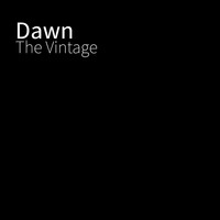 The Vintage - Dawn