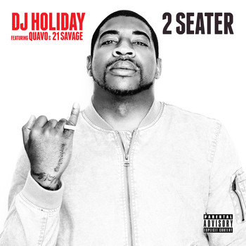 DJ Holiday - 2 Seater (feat. Quavo & 21 Savage) (Explicit)