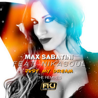 Max Sabatini - Just My Dream (The Remixes)