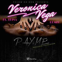 Veronica Vega - Pay Me (Remix) [feat. Trina] (Explicit)