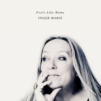 Inger Marie Gundersen - Feels Like Home (Explicit)