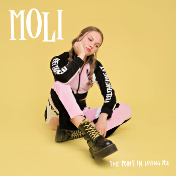 Moli - The Point in Loving You