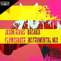 Jason Rivas, Flowzhaker - Basaka (Instrumental Mix)