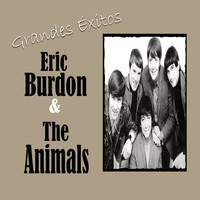 Eric Burdon & The Animals - Grandes Éxitos, Eric Burdon & The Animals