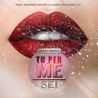 Andrea Bonifazi - Tu per me / Sei