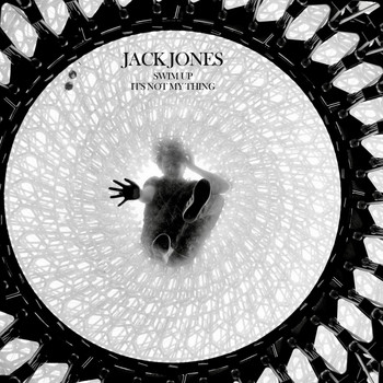 Jack Jones - Swim Up / It's Not My Thing (Explicit)