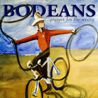 BoDeans - Prayer for the Weary