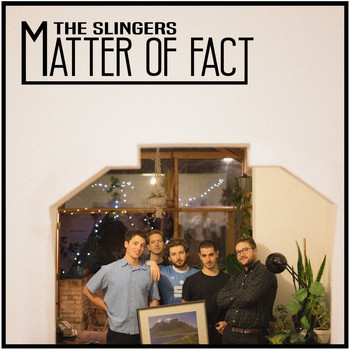 The Slingers / - Matter of Fact