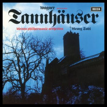 Sir Georg Solti - Wagner: Tannhäuser